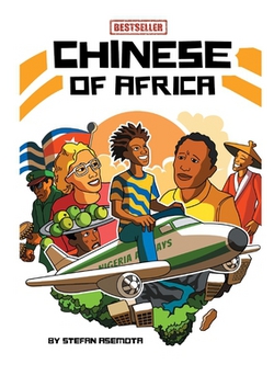 Chinese in Africa - Book by Stefan Asemota